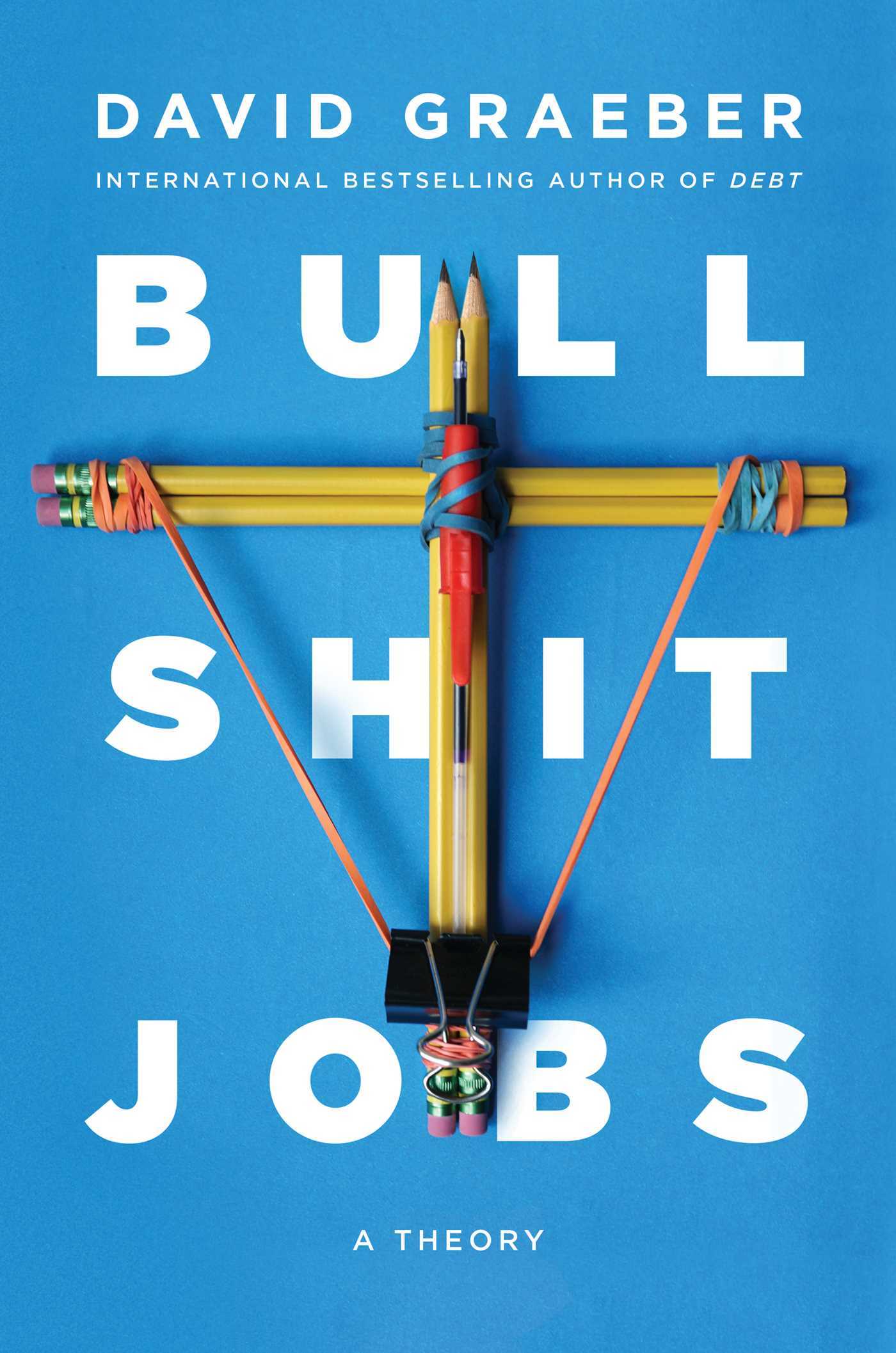 Cover of Bullshit Jobs: A Theory